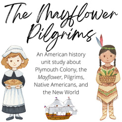 The Mayflower Pilgrims Unit Study – Heritage Letter